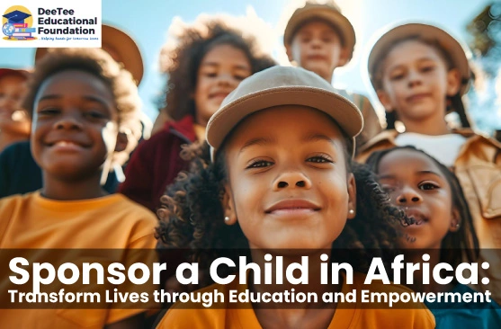 Sponsor a Child in Africa: Transform Lives through Education and Empowerment