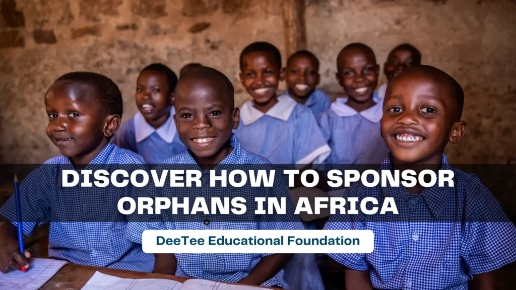 Hope for the Future: Discover How to Sponsor Orphans in Africa